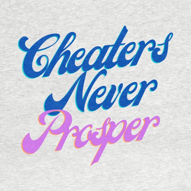 Cheaters Never Prosper - Blue by Rochella